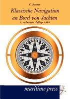 Klassische Navigation an Bord Von Jachten 395427034X Book Cover