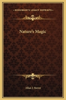 Nature's Magic 1432580221 Book Cover