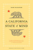 A California State of Mind: The Conflicted Voter in a Changing World 0520236483 Book Cover