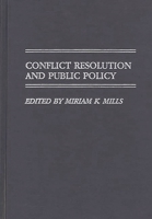 Conflict Resolution and Public Policy: (Contributions in Political Science) 031327519X Book Cover