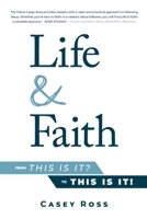 Life & Faith: from This is it? to This is it! B0BL2RTJFN Book Cover