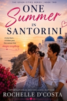 One Summer in Santorini: A Slow Burn Romance (The Seven Cities Series) B0H5W35MPW Book Cover