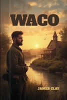 Waco B0GKL1Q5BK Book Cover