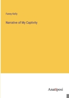 Narrative of My Captivity 3382114585 Book Cover