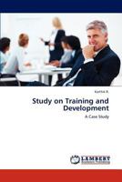 Study on Training and Development: A Case Study 3848423154 Book Cover