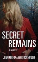 Secret Remains: A Coroner's Daughter Mystery B0CR6TZVG2 Book Cover