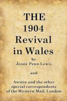 The 1904 Revival in Wales 1461197279 Book Cover
