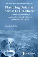 Financing Universal Access to Healthcare: A Comparative Review of Landmark Legislative Reforms in the OECD 9813227168 Book Cover