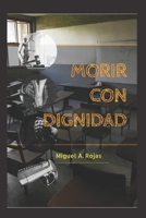 Morir con dignidad B08Z2J45FP Book Cover