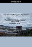 Comprehensive Emergency Preparedness At Community and Hospital Levels Experiences by Emergency Preparedness Managers and Community Medical Reserve Corps B0GXCPNJSF Book Cover