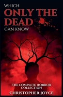 Which Only The Dead Can Know B0CQ52B43R Book Cover