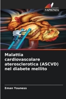 Malattia cardiovascolare aterosclerotica (ASCVD) nel diabete mellito 6205728354 Book Cover