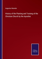 History of the Planting and Training of the Christian Church by the Apostles 1163250988 Book Cover