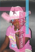 Girl Are You Famous B0C87F3VSW Book Cover