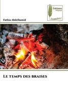 Le temps des braises (French Edition) 6204976125 Book Cover
