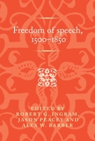 Freedom of speech, 1500–1850 1526167069 Book Cover