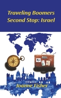 Traveling Boomers - Second Stop Israel B08RRFXTJJ Book Cover