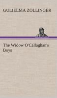 The Widow O'Callaghan's Boys 1518835902 Book Cover