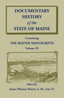 Documentary History of the State of Maine: Volume IX 9353802350 Book Cover