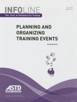Planning and Organizing Training Events 1562868829 Book Cover
