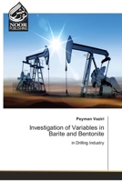 Investigation of Variables in Barite and Bentonite: in Drilling Industry 6204720252 Book Cover