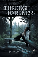 Through Darkness (Second Edition) 0228835305 Book Cover