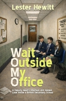 WOMO: Wait Outside My Office: A Humorous Fictional Memoir of School Life from a Deputy Headteacher B0GTVZHJ33 Book Cover