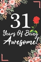 31 Years Of Being Awesome!: 31st Birthday & Anniversary Notebook Flower Wide Ruled Lined Journal 6x9 Inch ( Legal ruled ) Family Gift Idea Mom Dad or Kids in Holidays - Marble & Red Love Flowers Cover 1674850468 Book Cover