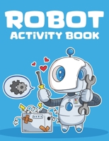 Robot Activity Book: Coloring And Tracing Activity Sheets With Robot Illustrations, Coloring Activity Book For Boys B08L5CCPT8 Book Cover