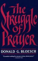 The Struggle of Prayer 093944304X Book Cover