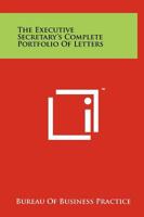 The Executive Secretary's Complete Portfolio of Letters 125815174X Book Cover
