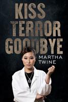 Kiss Terror Goodbye 1788303806 Book Cover