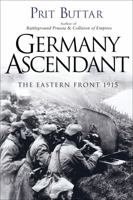 Germany Ascendant: The Eastern Front 1915 1472819373 Book Cover