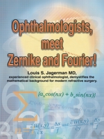 Ophthalmologists, Meet Zernike and Fourier! 1425133673 Book Cover