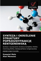 Synteza I Okre&#346;lenie Struktury Poprzezdyfrakcj&#280; Rentgenowsk&#260; 6203392537 Book Cover