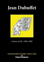 Lettres à J.B.: 1946-1985 (French Edition) B0D69JFGP3 Book Cover