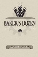 Baker's Dozen 1500172774 Book Cover