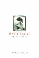 MARIE LLOYD: THE ONE AND ONLY. 057506420X Book Cover