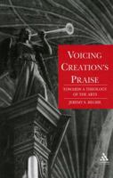 Voicing Creations Praise: Towards a Theology of the Arts 056729188X Book Cover