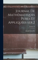 Journal de mathématiques pures et appliquées ser.2; Volume 13 1019232706 Book Cover