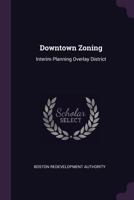 Downtown Zoning: Interim Planning Overlay District 1378962966 Book Cover