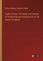Laudes Diurnae: The Psalter and Canticles In The Morning and Evening Service of The Church of England 3385121191 Book Cover