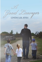 A Good Lawyer 1365320022 Book Cover