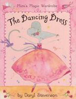 Mimi's Magic Wardrobe : The Dancing Dress 1843626861 Book Cover