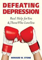 Defeating Depression: Real Help for You and Those Who Love You 0806690313 Book Cover