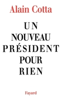 Un nouveau président pour rien 2213593671 Book Cover
