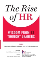 The Rise of HR: Wisdom from 73 Thought Leaders 1329018311 Book Cover