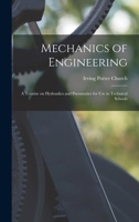 Mechanics of Engineering: A Treatise on Hydraulics and Pneumatics for Use in Technical Schools 1178941892 Book Cover