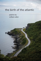 The Birth of the Atlantic 1969900202 Book Cover