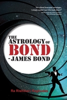 The Astrology of Bond - James Bond: B/W Edition 1910531839 Book Cover